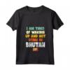 I Am Tired Of Waking Up And Not Being In Bhutan - Maglietta con Collo a V Souvenir Vintage del Bhutan - Ideale per gli Amanti del Bhutan o con Heritage o Roots