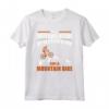 Mountain Bike Bici Regalo - Maglietta MTB con Slogan Divertente - Ideale per Amanti della Bicicletta