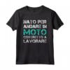 Regalo Motociclista - Magliette Uomo Moto Manica Corta con Frase Divertente - Ideale per gli Amanti della Bicicletta - Marca HapTiger