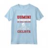 Gli Uomini Sono Tutti Uguali Ma Solo I Migliori Diventano Ciclista - Divertente Idea Regalo Per Ciclisti - Maglietta per Amanti della Bicicletta e Mountain Bike