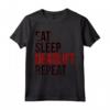 Eat Sleep Deadlift Repeat T-Shirt Gym Weightlifting - Funny Powerlifting Tee for Gym Workout