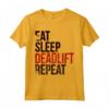 Eat Sleep Deadlift Repeat T-Shirt Gym Weightlifting - Funny Powerlifting Tee for Gym Workout