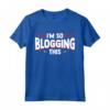 I'm So Blogging It - Maglietta Citazione Divertente per Blogger - Ideale per Regalo o Mostrare Orgoglio nel Blogging