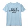 I'm So Blogging This - Funny Y2K Slogan Quote 90's Estetica Maglietta - Moda Streetwear Vintage Retro E-Girls