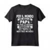 Il Miglior Papà del Mondo - Maglietta Festa del Papà Compleanno Regalo per Papà - Ideale per Figli e Figlie Orgogliosi - Acquista Online