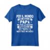 Il Miglior Papà del Mondo - Maglietta Festa del Papà Compleanno Regalo per Papà - Ideale per Figli e Figlie Orgogliosi - Acquista Online