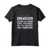 Maglietta Divertente per Idraulico - Regalo Ideale per Compleanno o Anniversario - Passione e Umorismo