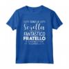 Idea Regalo Per Fratelli Divertenti - Maglietta per Sorelle Orgogliose di Fantastici Fratelli - Regalo Unico per Fratella