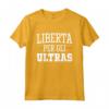 Liberta Per Gli Ultras - Ultras Liberi Maglietta Against Modern Football - Ideale per Sostenere la Cultura Ultras