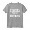 Liberta Per Gli Ultras - Ultras Liberi Maglietta Against Modern Football - Ideale per Sostenere la Cultura Ultras