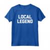 Local Legend T-Shirt - Funny Saying Sarcastic Novelty Cool Maglietta - Lightweight Classic Fit Tee for Men and Women
