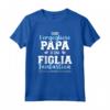 Sono l'Orgoglioso Papa di una Figlia Fantastica - Maglietta per Padri di Figlie - Ideale per Compleanni e Festa del Papà