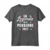 La legenda va in pensione 2022 Maglietta - Ideale per Regali divertenti per Pensionati - Taglio classico e Doppia cucitura