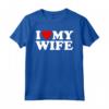 I Love My Wife - Maglietta con Cuore per Moglie - Regalo Divertente per Compleanni e Anniversari