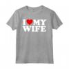 I Love My Wife - Maglietta con Cuore per Moglie - Regalo Divertente per Compleanni e Anniversari
