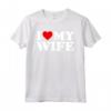I Love My Wife - Maglietta con Cuore per Moglie - Regalo Divertente per Compleanni e Anniversari