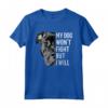 My Dog Won't Fight But I Will T-shirt - Pitbull Lover Regalo - Ideale per Compleanno, Natale, o Anniversario