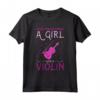 Non Bisognia Mai Sottovalutare Una Ragazza Con Un Violino - Maglietta Musicale per Violinisti - Idea Regalo per Natale o Compleanno