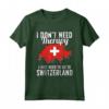 I Don't Need Therapy, I Need To Go To Switzerland - Bandiera della Svizzera Maglietta - Regalo Perfetto per Amanti della Svizzera - Ideale per Compleanni o Natale
