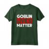 Divertente Goblin Lives Matter Goblins Gaming RPG Lover T-Shirt - Maglietta per gli Amanti dei Giochi di Ruolo