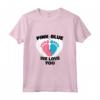 Rosa o Blu We Love You Baby HapTiger Maglietta - Design per la Rivelazione del Genere del Bambino - Abbigliamento per Tutta la Famiglia