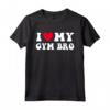 I Love Heart My Gym Bro - Divertente Maglietta Fitness Allenamento Amore - Ideale per Appassionati del Fitness