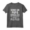 Divertente Idea Regalo Per L'idraulico - Sono un papà idraulico come un papà normale ma molto più figo - Maglietta per Festa del Papà