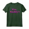 Maglietta da donna Yes Daddy - Sexy T-shirt con design retrò per San Valentino - Abbigliamento BDSM per Donne