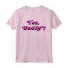 Maglietta da donna Yes Daddy - Sexy T-shirt con design retrò per San Valentino - Abbigliamento BDSM per Donne