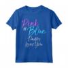 Il genere corrispondente rivela la famiglia Pink o Blue Daddy ti ama Maglietta - Ideale per Feste di Rivelazione del Genere