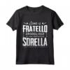 Orgoglioso Fratello della Migliore Sorella del Mondo - Maglietta Divertente per Compleanno e Festa del Papà - Ideale come Regalo di Natale