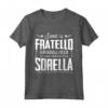 Orgoglioso Fratello della Migliore Sorella del Mondo - Maglietta Divertente per Compleanno e Festa del Papà - Ideale come Regalo di Natale