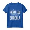 Orgoglioso Fratello della Migliore Sorella del Mondo - Maglietta Divertente per Compleanno e Festa del Papà - Ideale come Regalo di Natale