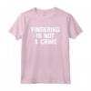 Fingering Is Not A Crime T-Shirt - Funny Saying Sarcastic Sex Maglietta - Lightweight Classic Design