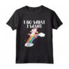 Simpatico Unicorno Kawaii - I Do What I Want - Maglietta Arcobaleno per Amanti degli Unicorni - Ideale per Natale o Compleanno