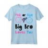Genere Rivelare Baby Shower Rosa Blu - Big Bro Loves You Maglietta per Mamma, Papà, Fratello, Sorella - Regalo Divertente per la Famiglia