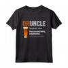 Funny Druncle Definition Like A Normal Uncle - Beer Maglietta for Men - Perfect Gift for Craft Beer Enthusiasts