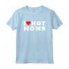 I Love Hot Moms - Divertente Maglietta Cuore Rosso per Feste di Compleanno o San Valentino - Regalo Originale per Mamme