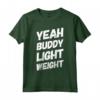 Yeah Buddy - Maglietta leggera divertente per bodybuilding e fitness - Ideale per Compleanni o Feste Estive di allenamento