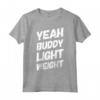 Yeah Buddy - Maglietta leggera divertente per bodybuilding e fitness - Ideale per Compleanni o Feste Estive di allenamento