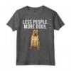 Meno Persona Più Cani Boerboel Maglietta - Design Divertente - Regalo per Amanti dei Cani