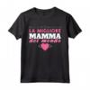 La Migliore Mamma Del Mondo - Maglietta per la Festa della Mamma - Regalo Compleanno per la Migliore Mamma del Mondo