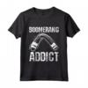 Divertente Boomerang Addict Boomerang Wielder Maglietta - Ideale per giocatori e collezionisti di boomerang - Regalo perfetto per Natale o riunioni