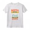 Boppa Because I'm Too Cool To Be Called Grandpa Father's Day Maglietta - Funny Gift for Dad