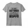 I'm Not Pensioned I'm A Professional Boppa - Maglietta divertente per la festa del papà - Ideale per pensionamento, Fathers Day, Compleanno