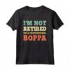 I'm Not Retired Professional Boppa Retirement Vintage Maglietta - Funny Gift for Retired Boppas