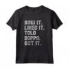 Saw It Liked It Told Boppa Got It Funny Girls Boys Kids Maglietta - Trendy Humorous Children's Apparel with Cool Quote