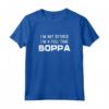 I'm Not Retired I'm a Full-Time Boppa Retirement Funny Maglietta - Humorous Gift for Grandpa - Sarcastic Grandfather Tee