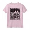 Boppa: Perché il nonno è per i vecchi ragazzi - Maglietta divertente per festa del papà o compleanno - Idea regalo unica per i migliori nonni