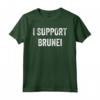 Sostengo Brunei - Brunei Sostenitore Maglietta - Ideale per Mostrare Amore per il Brunei